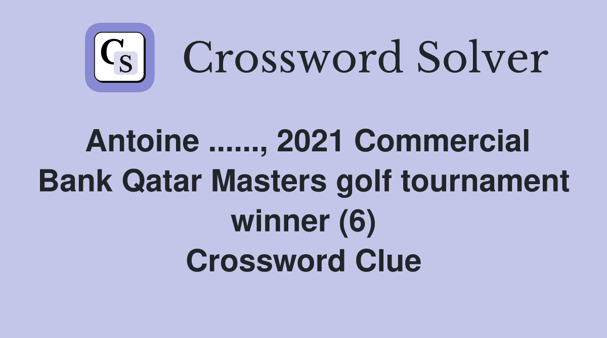 Antoine..., 2021 Commercial Bank Qatar Masters golf tournament